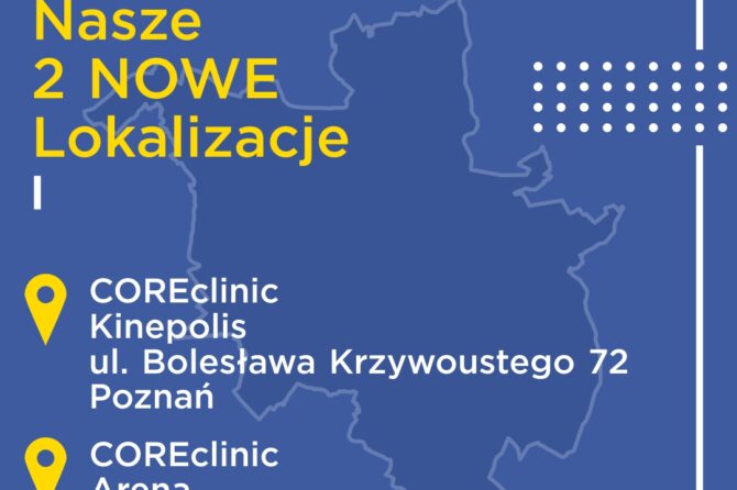 COREclinic otwiera nowe gabinety w nowych lokalizacjach!